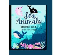Sea Animals Coloring Book: "Bold Adventures: Fun & Easy Coloring for Kids of All Ages - A Stress-Relief Journey to open your imagination and create!