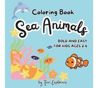 Sea Animals Coloring Book for Kids Ages 2-6: 40 Bold and Easy Coloring Pages