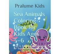 Sea Animals Coloring Book for Kids Ages 3-6: Fun & Easy Ocean Creatures for Toddlers and Preschoolers