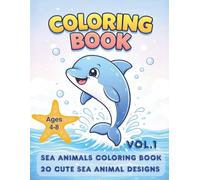 Sea Animals Coloring Book for Kids Ages 4-8: Fun and Easy Ocean Coloring Pages with Dolphins, Sharks, Turtles and More | 20 Cute Designs | Single-Sided Pages (Easy Coloring Books For Kids)