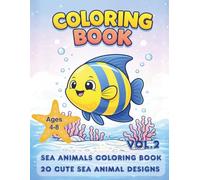 Sea Animals Coloring Book for Kids Ages 4-8 Volume 2: Fun and Easy Ocean Coloring Pages with Seals, Penguins, Whales and More | 20 Cute Designs | Single-Sided Pages (Easy Coloring Books For Kids)