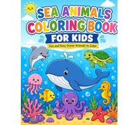 Sea Animals Coloring Book for Kids: Fun and Easy Ocean Animals to Color