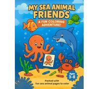 Sea Animals Coloring Book for Kids: Fun and Easy Ocean Creatures to Color. Cute Dolphins, Whales, Turtles, Sharks, Crabs and More! Perfect Under the ... for Toddlers, Preschool, and Early Learners