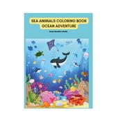 Sea Animals Coloring Book: Ocean adventure
