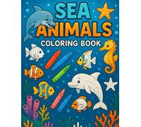 Sea Animals - Coloring Book: Ocean Adventures Coloring Book