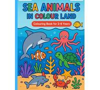 Sea Animals in Colour Land: Colouring Book