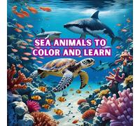 Sea Animals to Color and Learn