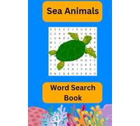 Sea Animals Word Search Puzzle Book: Ocean Wonders: A Sea Animal Wordsearch Puzzle Book for All Ages