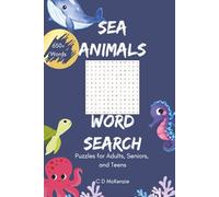 Sea Animals Word Search Puzzle Book: Word Search Puzzles for Sea Animals | 110 pages, 6x9 inches, 50+ Puzzles | Gift for ... Holiday, Vacations, Rest & More