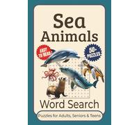 Sea Animals Word Search Puzzle Book: Word Searches Featuring Clear and Readable Print about Sea Animals, Ocean Life, Marine Creatures, and More | 6x9 ... Time (Animals Word Search Puzzles Series)