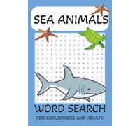 Sea Animals Word Search Puzzle Book: Word Searches With Easy To Read Print About Sea Animals, Fishes And More | 6x9 inches, 110 pages, 50+ puzzles | Gift For Vacations, Holidays And Free Times
