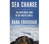 Sea Change: America's New Great Game in the Arctic Circle