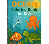 Sea Coloring Book for Kids: Cute and Simple Ocean Animals Coloring Book for Kids Ages 4-8 (Happy Little Colors)