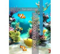 sea coloring book: fun and cool (coloring sasa)