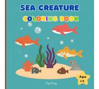 Sea Creature Coloring Book: Ocean Animals and Sea Creature coloring Book for Kids Ages 1-4 - Easy Designs