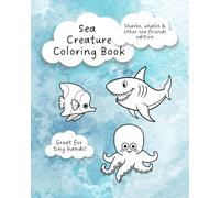 Sea Creature Coloring Book: Sharks, Whales & Other Sea Friends Edition