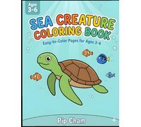 Sea Creature Coloring Book: Under the Sea Fun for Kids Ages 3-6: Easy & Bold Ocean Animal Illustrations for Toddlers and Preschoolers (Early Learning ... Series) (Tiny Artists Learning Collection)