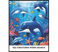Sea Creature Word Search 40 puzzles: Marine Ocean themed words