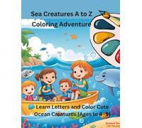 Sea Creatures A to Z Coloring Adventure: Learn Letters and Color Cute Ocean Creatures (Ages 4-9)