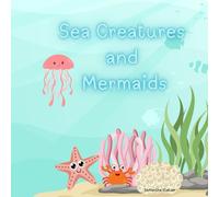 Sea Creatures and Mermaids: A Coloring Book