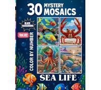 Sea Creatures Color by Number: Cute Ocean Animals Like Otters, Turtles, Octopuses, Seahorses, Starfish & More: Volume 2 - 30 Underwater Pixel Designs ... Sea Life Activity (Sea Life Color By Number)