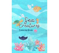 Sea Creatures: Coloring Book! Cute Ocean Animals with Names