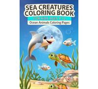 Sea Creatures Coloring Book for Kids & Teens: Ocean Animal Coloring Pages with Cute Dolphins, Sharks, Whales, Turtles + Mermaids | Large Print, Single-Sided