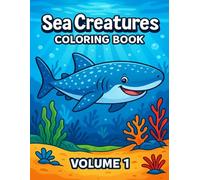 Sea Creatures Coloring Book: Volume 1: A Fun Ocean Animal Coloring Book for Kids of Ages 3-8