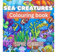 Sea creatures: Cute and simple sea creatures colouring book