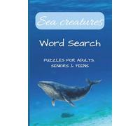 Sea Creatures, Ocean Life, and Marine Animals: 50+ Easy-to-Read Word Searches | 110 Pages, 6x9 Inch Puzzle Book | Fun Gift for Kids, Adults, and Puzzle Lovers