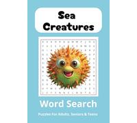Sea Creatures Word Search Puzzle Book:: Ocean Life Challenge for Adults and Kids | Marine Animals in 55 Fun and Educational Puzzles | Perfect for Ocean Enthusiasts and Puzzle Lovers