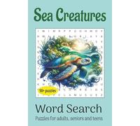 Sea Creatures Word Search Puzzle Book: Word Searches about Sea Creatures, Ocean Animals | 6x9 inches, 110 pages | 50+ Puzzles... Gift for Holidays, Vacations, and Free Times