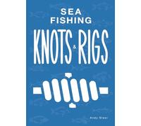 Sea Fishing Knots And Rigs