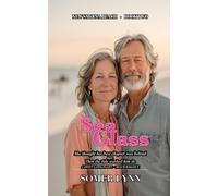 Sea Glass: A Sweet Later-in-Life Beach Romance (New Smyrna Beach Book 2)