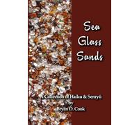 Sea Glass Sands : A Collection of Haiku & Senryū
