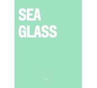 Sea Glass: The Coffee Table Book