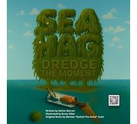 SEA HAG: Dredge the Moment