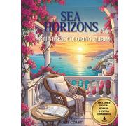 Sea Horizons: A Mediterranean Adult Coloring Book for Stress Relief: 50 Coastal Landscapes, Italian Terraces, and Ocean Views | Premium Night Edition with Protective Black Pages