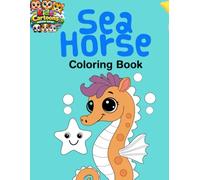 Sea Horse Coloring Book for Kids Ages 3-10: Cute and Easy Seahorse Coloring Pages with Ocean Animals | Fun Marine Life Coloring Book for Toddlers, Preschoolers and Young Kids