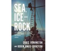 Sea, Ice and Rock: Sailing and climbing Above the Arctic Circle