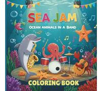 Sea Jam: Ocean Animals in a Band Coloring Book