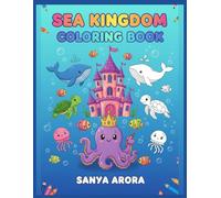 Sea Kingdom Coloring Book: Fun & Simple Ocean Coloring Adventures for Little Hands (Ages 3-6)