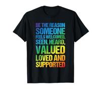 Sea la razón por la Que Alguien se Siente Bienvenido Ally CSD Soporte LGBTQ Camiseta