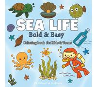 Sea Life Bold & Easy Book for Kids & Adults: Ocean-themed 40 Simple Pages of Cute sea animals and underwater scenes (Bold & Easy Coloring Fun Series)