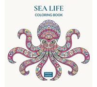 Sea Life: Coloring Book for Adults and Teens Featuring Adorable Marine Creatures for Relaxation (Mandala Animals Coloring)