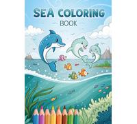 Sea Life Coloring Book for Kids: Fun Ocean Animals, Fish, Mermaids & Underwater Scenes: 85 Beautiful Ocean-Themed Coloring Pages | Whales, Dolphins, ... Fish & More | Perfect for Ages 3 - 12
