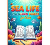 Sea Life Coloring Pages for Kids: 200+ Single-Sided Ocean Animals Coloring Book for Kids Ages 5-8 | Crabs, Fish, Seahorses and Jellyfish Coloring Pages for Boys and Girls