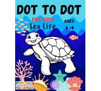 Sea Life: Dive into fun with this Dot to Dot book on sea life - Educational Activity book for ages 4-8