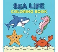 Sea Life: Fun Ocean Creatures Coloring Book for Kids