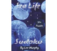 Sea Life Sudoku Puzzle Book: Easy to Read Print, Sea Life front cover themed Book, 6x9 inches, 110 pages, 50+ Puzzles, ideal for travel or waiting times
